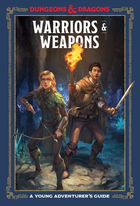 Dungeons & Dragons | Warriors and Weapons: A Young Adventurer's Guide