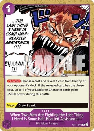 When Two Men Are Fighting the Last Thing I Need Is Some Half-Hearted Assistance!!!! (OP11-079) - A Fist of Divine Speed Release Event Cards