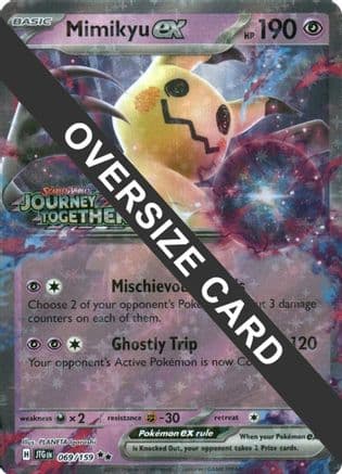 Mimikyu ex (Journey Together Stamped) 069- Jumbo Cards Holofoil