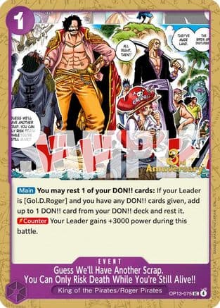 Guess We'll Have Another Scrap. You Can Only Risk Death While You're Still Alive!! (OP13-075) - Carrying On His Will: 3rd Anniversary Tournament Cards