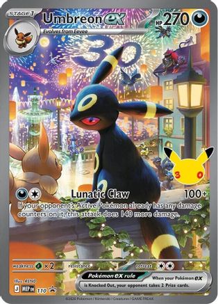 Umbreon ex (30th Celebration) 110- ME Mega Evolution Promo Holofoil