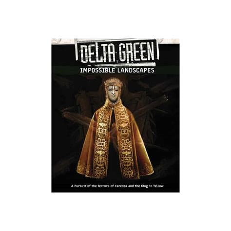 Delta Green | Impossible Landscapes | Hardback