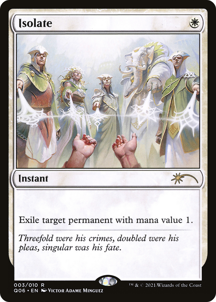 Isolate (Q06-003) - Pioneer Challenger Decks 2021