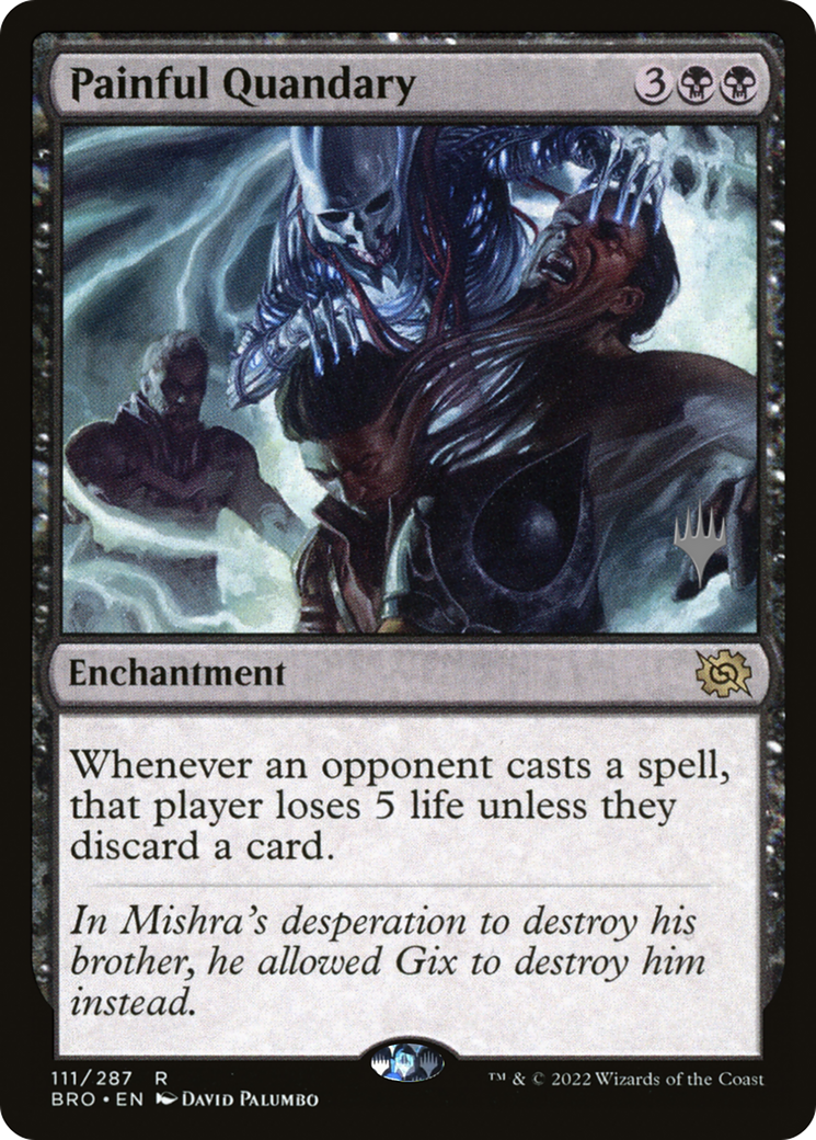 Painful Quandary (PBRO-111P) - The Brothers' War Promos Foil