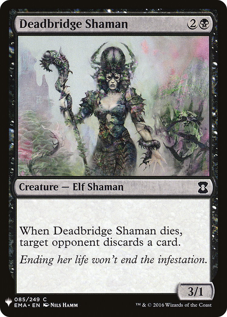 Deadbridge Shaman |  (EMA-85) [The List]