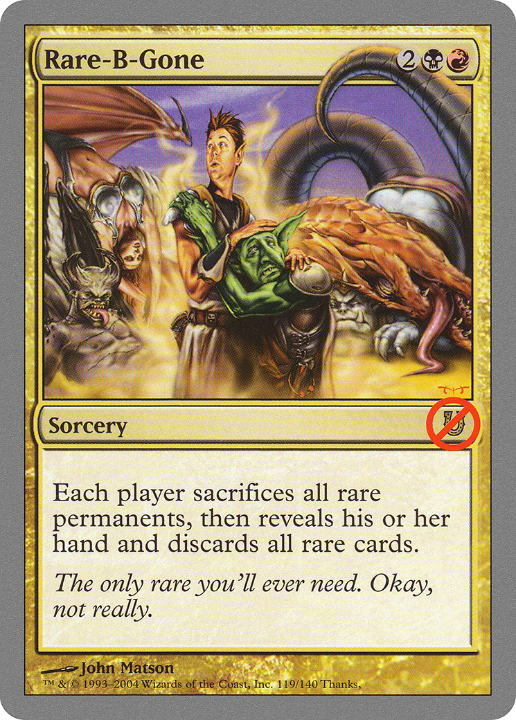 Rare-B-Gone [Unhinged] Foil