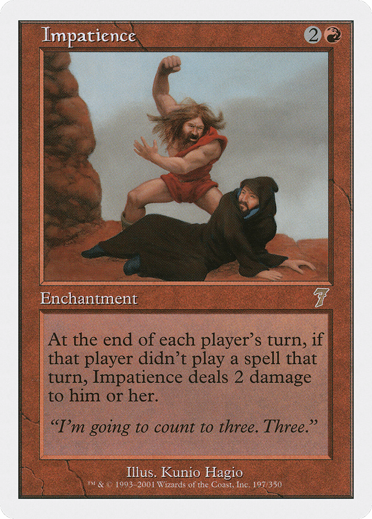 Impatience (7ED-197) - Seventh Edition
