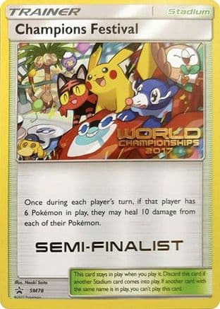 Champions Festival SM78 (World Championships 2017) [Semi-Finalist] SM78- SM Promos