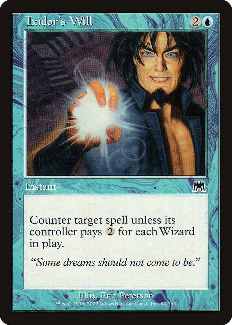 Ixidor's Will [Onslaught] Foil