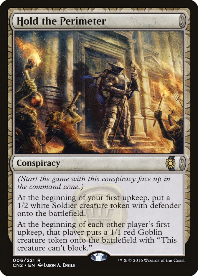 Hold the Perimeter 6/221 (Conspiracy: Take the Crown) 