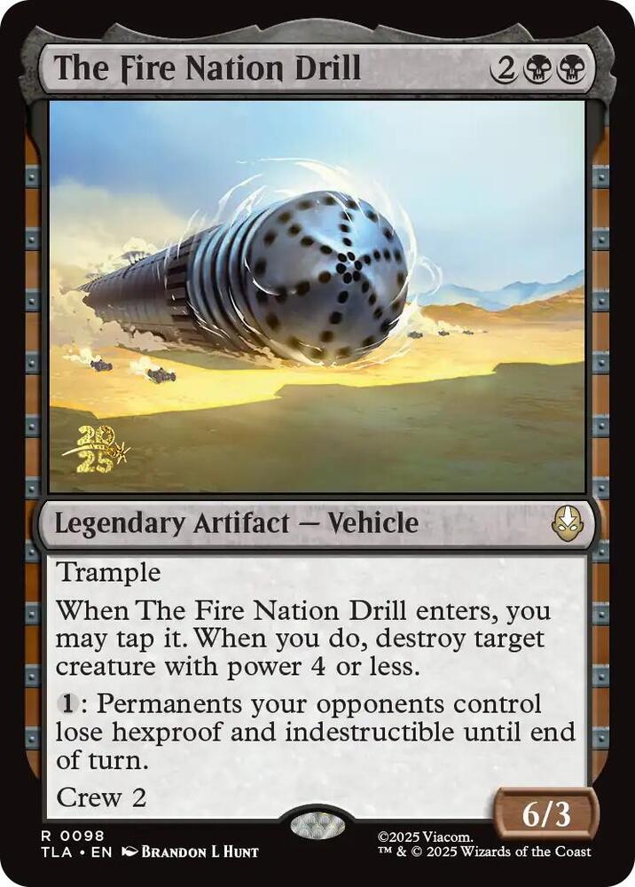 The Fire Nation Drill 98s/88 (Prerelease Cards)  - Foil