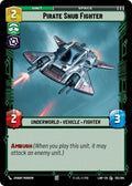 Pirate Snub Fighter 135/264 (A Lawless Time) 
