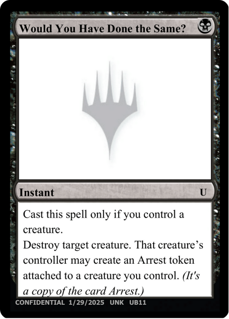Would You Have Done the Same? |  () [Un-Known Event Playtest Cards]