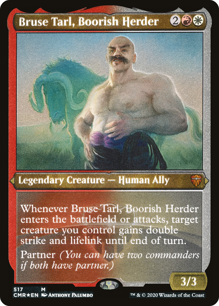Bruse Tarl, Boorish Herder (517) [Commander Legends]  Foil