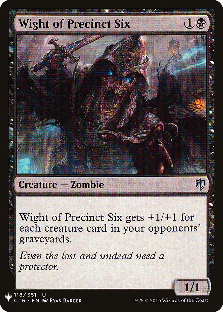 Wight of Precinct Six |  (C16-118) [The List]