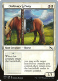Ordinary Pony 17/216 (Unstable) 
