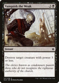 Vanquish the Weak 127/279 (Ixalan)  - Foil
