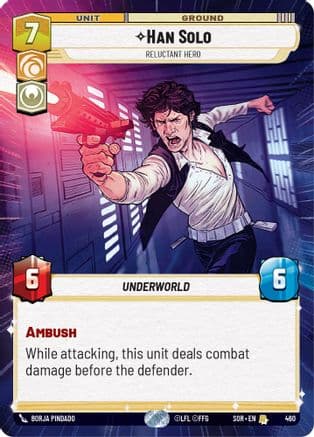 Han Solo - Reluctant Hero (Hyperspace) | Foil (460)  [Spark of Rebellion]