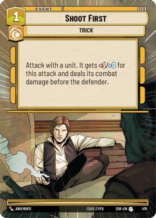 Shoot First (Hyperspace) | Foil (479)  [Spark of Rebellion]