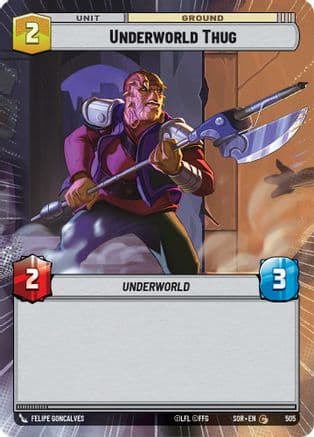 Underworld Thug (Hyperspace) |  (505)  [Spark of Rebellion]