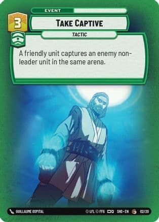 Take Captive |  (02/20)  [Shadows of the Galaxy Weekly Play Promos]