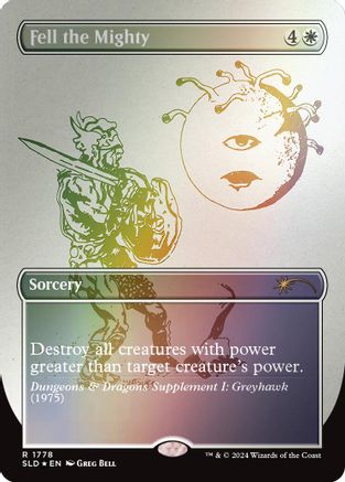 Fell the Mighty (Rainbow Foil) (1778) [Secret Lair Drop Series]  Foil