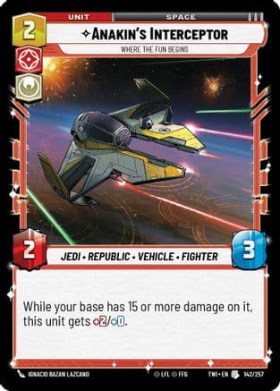 Anakin's Interceptor - Where the Fun Begins | Foil (142/257)  [Twilight of the Republic]