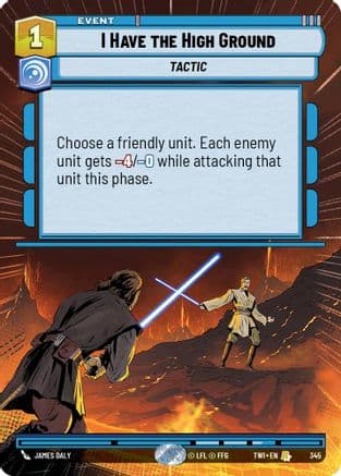 I Have the High Ground (Hyperspace) | Foil (345)  [Twilight of the Republic]