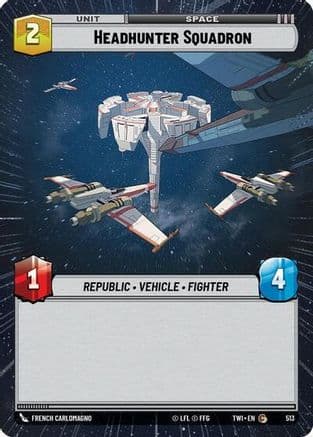 Headhunter Squadron (Hyperspace) | Foil (513)  [Twilight of the Republic]