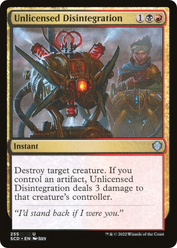 Unlicensed Disintegration 255/352 (Starter Commander Decks) 