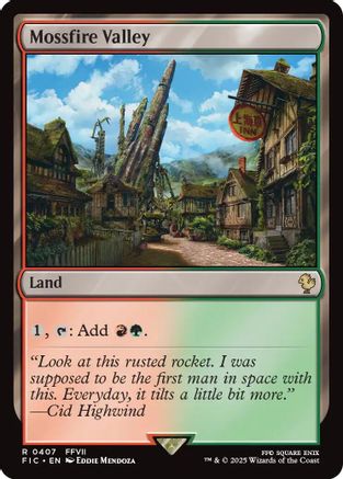 Mossfire Valley (407) [Commander: FINAL FANTASY]