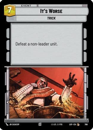 It's Worse (Foil) | Foil (766)  [Legends of the Force]