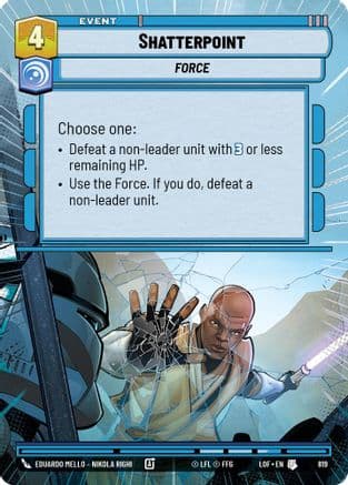 Shatterpoint (Hyperspace Foil) | Foil (819)  [Legends of the Force]