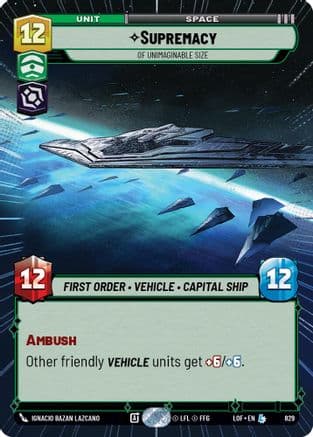 Supremacy - Of Unimaginable Size (Hyperspace Foil) | Foil (829)  [Legends of the Force]