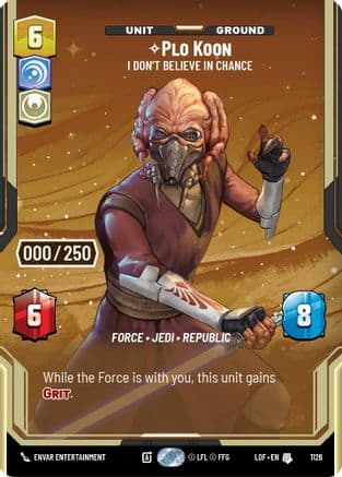 Plo Koon - I Don't Believe in Chance (Serialized) | Foil (1126)  [Legends of the Force]