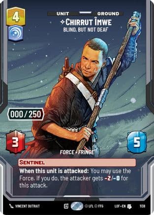 Chirrut Imwe - Blind, but not Deaf (Serialized) | Foil (1138)  [Legends of the Force]