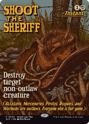 Shoot the Sheriff |  (043) [Secret Lair Showdown]