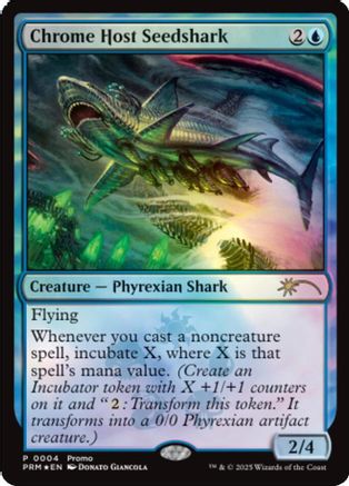 Chrome Host Seedshark |  Foil (004) [Unique and Miscellaneous Promos]