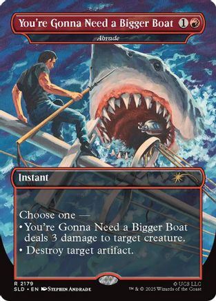 You're Gonna Need a Bigger Boat - Abrade |  (2179) [Secret Lair Drop Series]