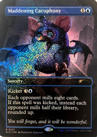 Maddening Cacophony (Confetti Foil) |  Foil (2337) [Secret Lair Drop Series]