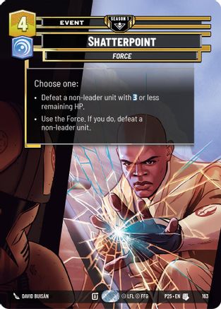 Shatterpoint (163) | Foil (163)  [Sector and Regional Promos Season 1]