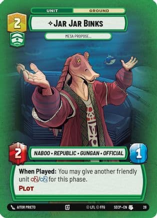 Jar Jar Binks - Mesa Propose (Foil) |    [Secrets of Power  Weekly Play Promos]