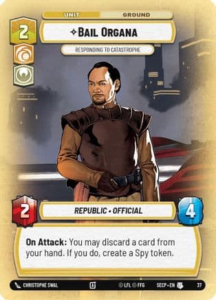 Bail Organa - Responding to Catastrophe (Foil) |    [Secrets of Power  Weekly Play Promos]