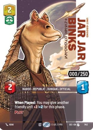 Jar Jar Binks - Mesa Propose (Serialized) | Foil (1143)  [Secrets of Power]