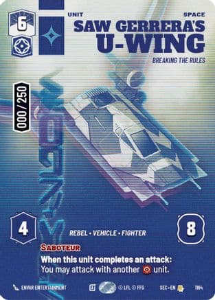 Saw Gerrera's U-Wing - Breaking the Rules (Serialized) | Foil (1164)  [Secrets of Power]