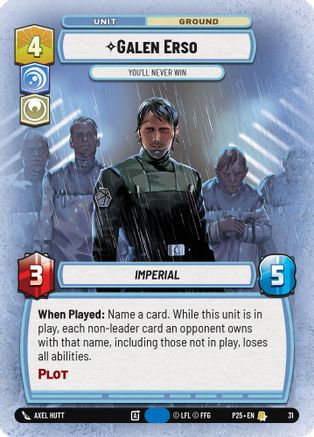 Galen Erso - You'll Never Win |  (31)  [Organized Play Promos]