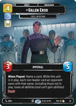Galen Erso - You'll Never Win (38) | Foil (38)  [Sector and Regional Promos Season 1]