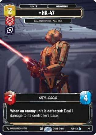 HK-47 - Exclamation: Die, Meatbag! (41) | Foil (41)  [Sector and Regional Promos Season 1]