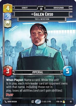 Galen Erso - You'll Never Win (50) | Foil (50)  [Sector and Regional Promos Season 1]