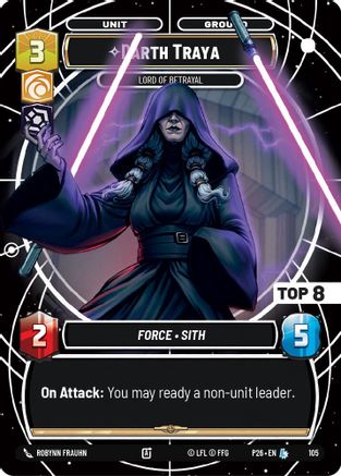 Darth Traya - Lord of Betrayal (Top 8) | Foil (105)  [Sector and Regional Promos Season 1]